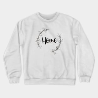 Home in wreath design Crewneck Sweatshirt